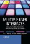 Multiple User Interfaces - Cross-Platform Applications and Context-Aware Interfaces