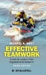Effective Teamwork - Practical Lessons from Organizational Research