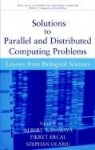 Solutions to Parallel and Distributed Computing Problems - Lessons from Biological Sciences
