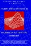 Hilbert Space Methods in Probability and Statistical Inference