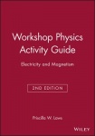 The Physics Suite: Workshop Physics Activity Guide, Module 4 - Electricity and Magnetism