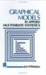 Graphical Models in Applied Multivariate Statistics
