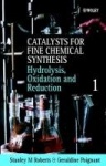 Catalysts for Fine Chemical Synthesis - Hydrolysis Oxidation & Reduction V 1