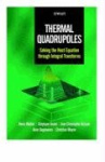 Thermal Quadrupoles - Solving the Heat Equation through Integral Transforms