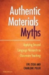 Authentic Materials Myths - Applying Second Language Research to Classroom Teaching