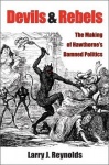 Devils and Rebels - The Making of Hawthorne's Damned Politics
