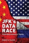 JFK's Data Race - Defending Americans' Dignity
