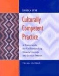 Culturally Competent Practice : A Framework for Understanding Diverse Groups & Justice Issues
