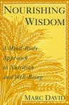 Nourishing Wisdom - A Mind-Body Approach to Nutrition and Well-Being