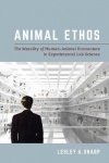 Animal Ethos - The Morality of Human-Animal Encounters in Experimental Lab Science