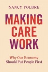 Making Care Work - Why Our Economy Should Put People First