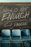 Nice Is Not Enough - Inequality and the Limits of Kindness at American High