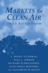 Markets for Clean Air - The U.S. Acid Rain Program