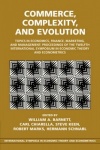 Commerce, Complexity, and Evolution: Topics in Economics, Finance, Marketing, and Management: Proceedings of the Twelfth Interna