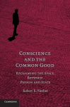 Conscience and the Common Good - Reclaiming the Space Between Person and State