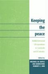 Keeping the Peace - Multidimensional UN Operations in Cambodia and El Salvador