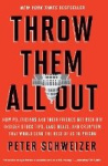 Throw Them All Out - How Politicians and Their Friends Get Rich Off Insider Stock Tips, Land Deals, and Cronyism That Would Send