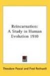 Reincarnation: A Study in Human Evolution 1910