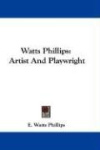 Watts Phillips: Artist and Playwright