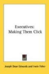 Executives: Making Them Click