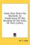 Some New Notes on Macbeth, in Vindication of the Reading of the Folio of 1623 (1893)