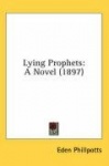 Lying Prophets: A Novel (1897)