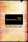 Shop Mathematics, Part 1