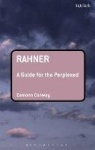 Rahner: A Guide for the Perplexed