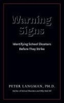 Warning Signs - Identifying School Shooters Before They Strike