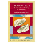 Creating Texts - An Introduction to the Study of Composition