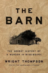 The Barn - The Secret History of a Murder in Mississippi