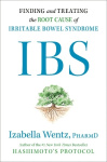 IBS - Finding and Treating the Root Cause of Irritable Bowel Syndrome