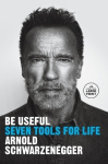 Be Useful - Seven Tools for Life