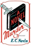 A Novel Murder - A Mystery