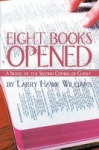 Eight Books Opened - A Novel of the Second Coming of Christ