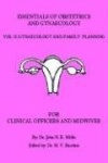 Essentials of Obstetrics and Gynaecology for Clinical Officers and Midwives - Vol. II: Gynaecology and Family Planning