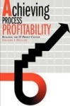 Achieving Process Profitability - Building the IT Profit Center