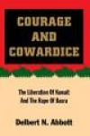 Courage and Cowardice - The Liberation of Kuwait and the Rape of Basra