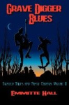 Grave Digger Blues - Twisted Tales & Nasty Endings Volume II