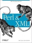 Perl and XML - XML Processing with Perl