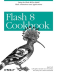 Flash 8 Cookbook - Using the Flash Ide to Build Flash Animations and Applications