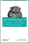 The ActionScript 3.0 Quick Reference Guide