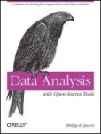Data Analysis with Open Source Tools - A Hands-On Guide for Programmers and Data Scientists