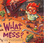 What Mess?