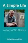 A Simple Life - A Story of Sid Oakley