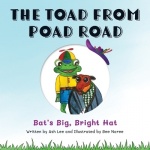 The Toad From Poad Road - Bat's Big, Bright Hat