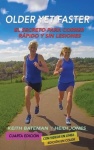 Older Yet Faster - The Secret to running fast and injury free