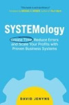 SYSTEMology - Create time, reduce errors and scale your profits with proven business systems