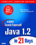 Sams Teach Yourself Java 1.2 in 21 Days Complete Compiler Edition