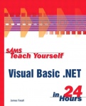 Sams Teach Yourself Visual Basic.NET in 24 Hours